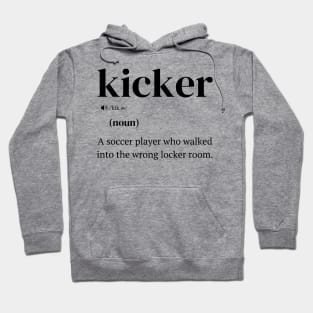 Funny Football Kicking, Kicker Definition Hoodie